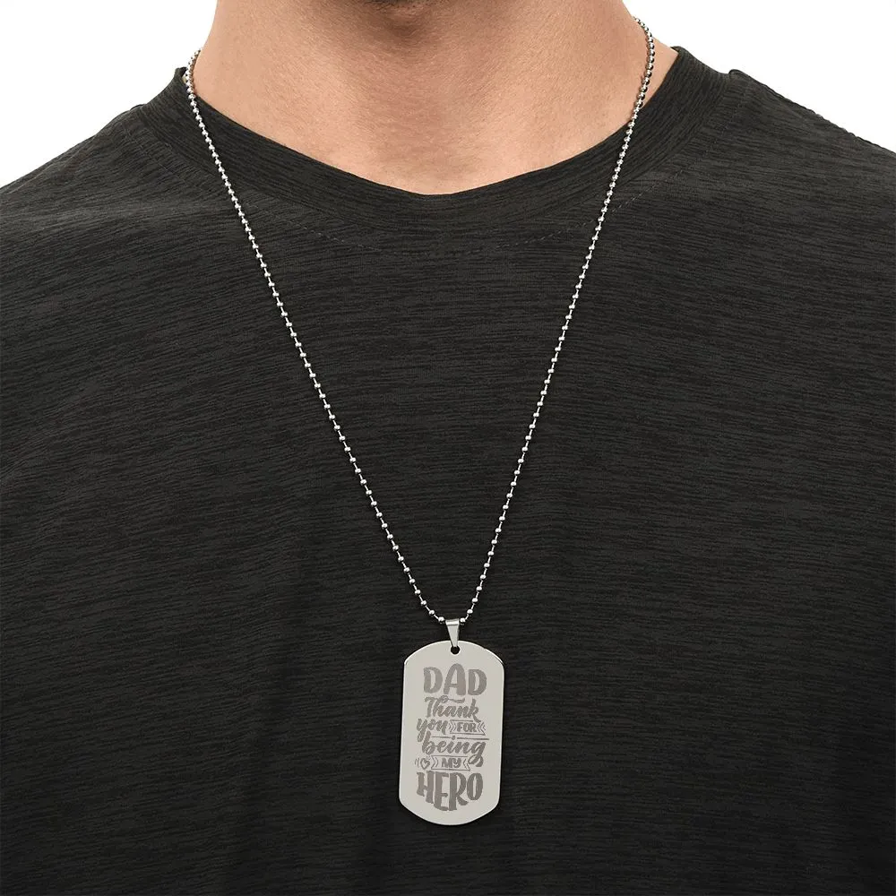 Thank You For Being My Hero, To Dad Gift Engraved Dog Tag Necklace For Father's Day